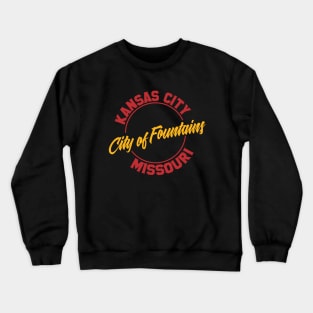 Kansas City - City Of Fountains Crewneck Sweatshirt